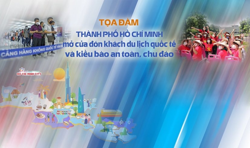 15H TỌA ĐÀM: Làm gì để TPHCM mở cửa đón du khách quốc tế và kiều bào an toàn, chu đáo?